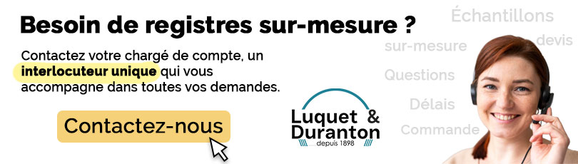 contactez Luquet & Duranton pour vos registres sur mesure